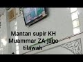 mantan supir KH Muammar ZA jago tilawah #pilot #maseman #mantansupirqori