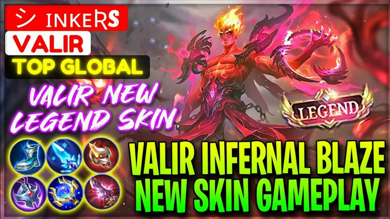 Infernal Blaze Valir, New Legend Skin Ranked Gameplay - Top Global Valir シ︎ ɪɴᴋᴇʀs - Mobile Legends