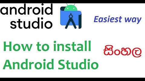 How to install Android Studio tutorial 4 , A to Z part 2 - Sinhala (New version)