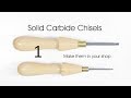 Solid Carbide Chisels:  Make them in your shop