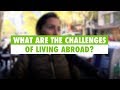 Learn english what are the challenges of living abroad