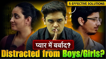 5 Steps to End Distraction From Girls/ Boys🔥| Try this for Next 7 Days| Prashant Kirad
