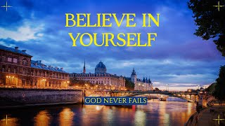BELIEVE IN YOUR SELF | - Inspirational \& Motivational Video