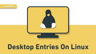 Linux desktop entries | Complete Guide | Linux tutorial
