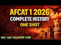 AFCAT 1 2026 History One Shot | This Video Can Save Your Marks ⚠️