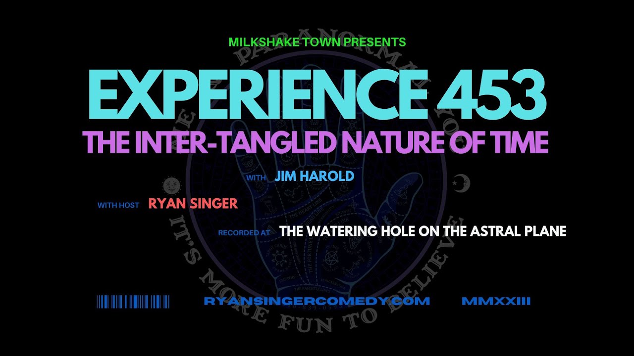 Me & Paranormal You w/Ryan Singer: Experience 453 - The Inter-tangled ...