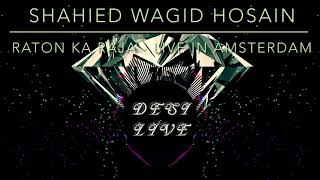 Raton Ka Raja - Shahied Wagid Hosai Live