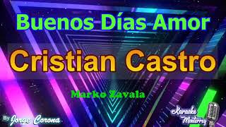 Karaoke Monterrey - Cristian Castro - Buenos Días