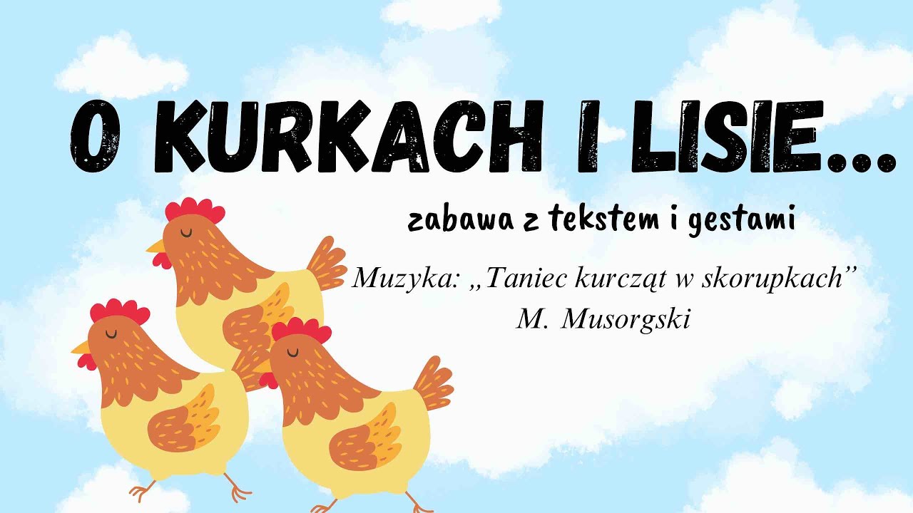 Taniec Kurcząt W Skorupkach Autor "Taniec kurcząt w skorupkach" - muzyczna opowiadanka - YouTube