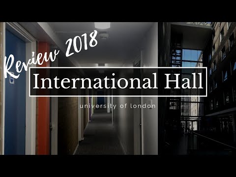 International Hall UoL Review 2018 (HONEST!)