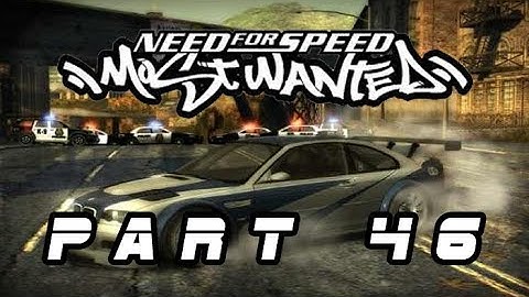 Need for Speed: Most Wanted - Part 46