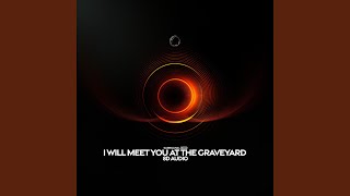 I Will Meet You At The Graveyard (8d Audio) - surround., (((())))