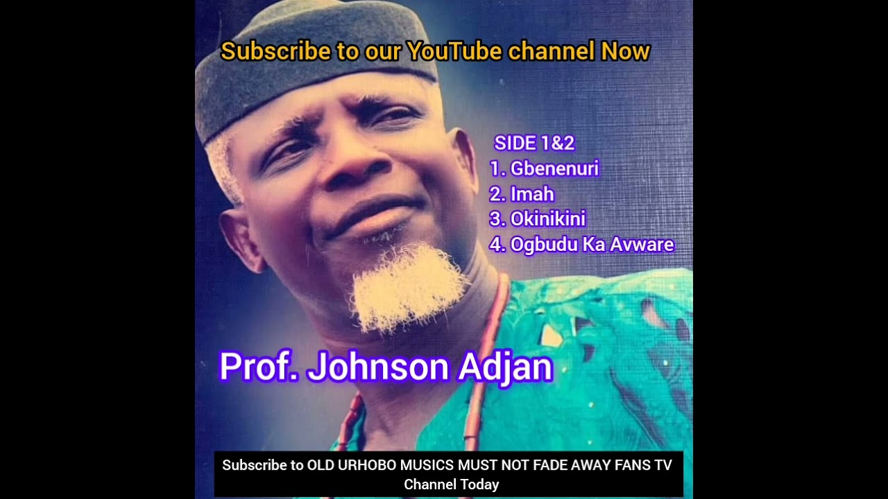 Prof. Johnson Adjan _GBENENURI & OKINIKINI