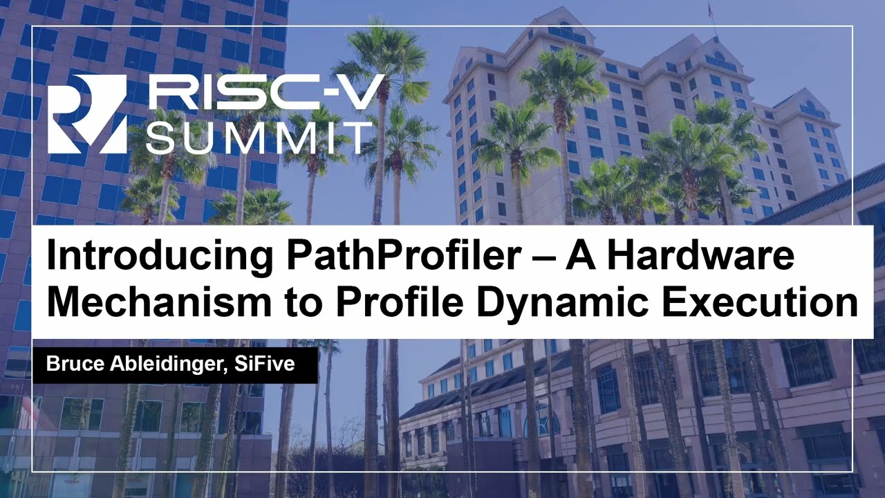 Introducing PathProfiler – A Hardware Mechanism to Profile Dynamic Execution - Bruce Ableidinger