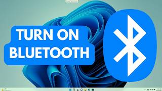 How to Turn On Bluetooth in Windows 11 (Easy Guide)