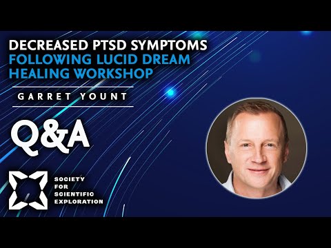Q&A: Decreased PTSD Symptoms Following Lucid Dream Healing Workshop | Garret Yount