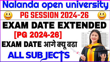 Nalanda open university Pg Exam Datesheet Extended 2024-26 😱😱 || Nou pg exam date aage kyu badh gaya