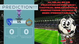 Al Hilal SC vs Pakhtakor Tactical Breakdown Predictions March 11 2025 Predictaball