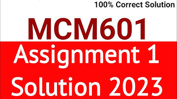 MCM601 Assignment 1 Solution 2023 | MCM601 Assignment 1 Solution Spring 2023 |MCM601 Assignment 2023