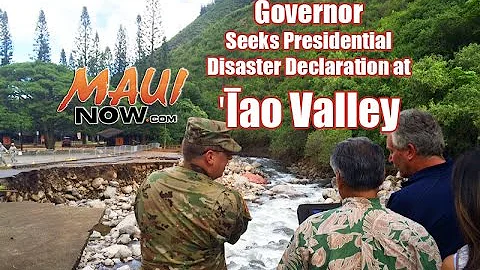 Governor Seeks Presidential Disaster Declaration for ʻĪao Flood Damage