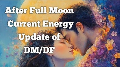 ❣️After Full Moon Current Energy Update of DM and DF 👫Missing Energy of Divine Masculine 💯💞