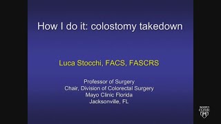 How I Do It: Colostomy Takedown by Luca Stocchi, FACS, FASCRS | Preview