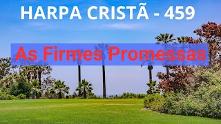 Video thumbnail of "Harpa Cristã - 459 - As Firmes Promessas - Levi - com letra"