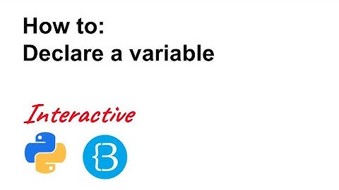 02 How to declare variable - Python Tutorial for Beginners (Interactive and Auto-graded)