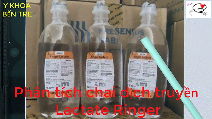 Lactate ringer chai 500ml giá bao nhiêu năm 2024