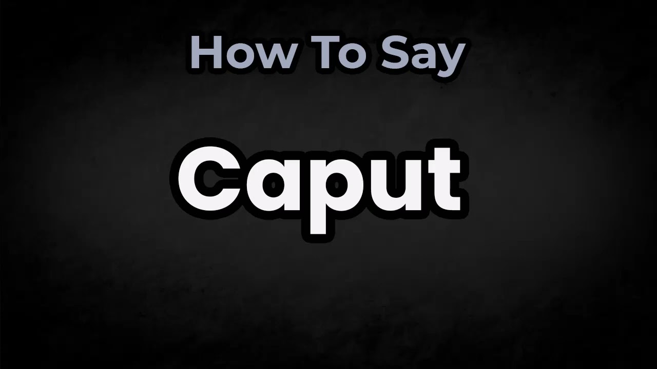 Как правильно произносить слово «Caput»? Значение и произношение