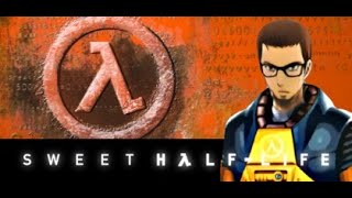 We're playing Sweet Half-Life [Alternate Ending]!