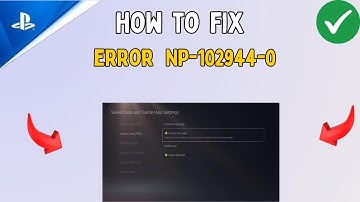 How to Fix Error Code NP-102944-0 in PS5