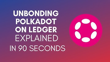 How To Unbond Polkadot On Ledger? (2024)