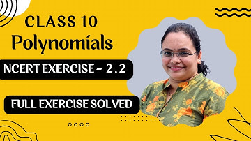 Class 10 Polynomials | NCERT Exercise 2.2 | Class 10 Maths CBSE