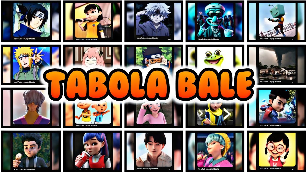 Tabola Bale Versi Sasuke, Alicia, Killua, Squidward, Adudu, Minato, Anya, Obito, Katak, Tornado