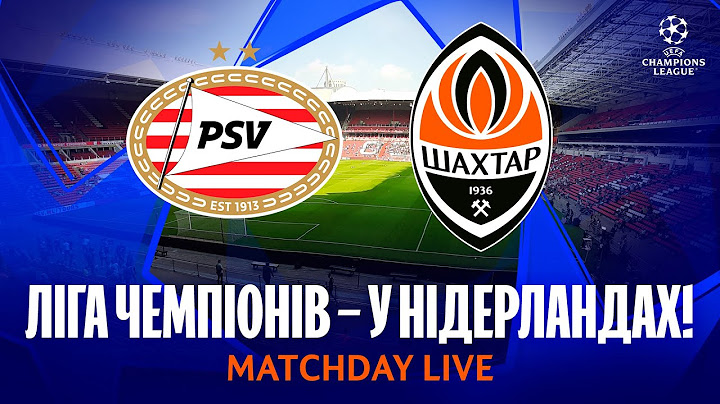 LIVE! ПСВ – Шахтар. Трансляція перед матчем Ліги чемпіонів (27.11.2024) PSV vs Shakhtar