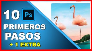 10 PRIMEROS PASOS para empezar con PHOTOSHOP - Como usar Photoshop