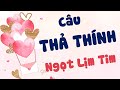 Những Câu Thả Thính Hay Nhất Ngọt Ngào Nhất Đã Thả Là Dính Ngay - Lời Chúc Hay Nhất