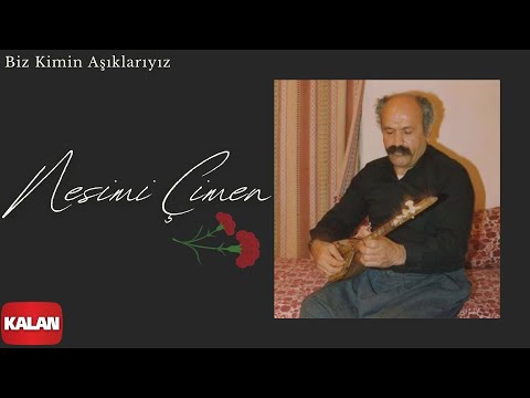 Nesimi Çimen - Biz Kimin Aşıklarıyız | Ayrılık Hasreti (CD 2) © 2003 Kalan Müzik