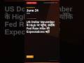 US Dollar November के High पर पहुँचा, क्योंकि Fed Rate Hike की Expectations बढ़ीं | Jun 24, 2026