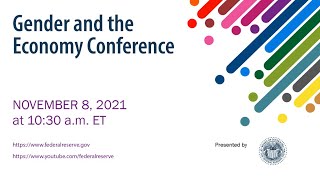 Gender and the Economy Conference November 8, 2021