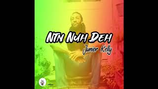 JUNIOR KELLY - NTN NUH DEH (BOXY RECORDS 2021)
