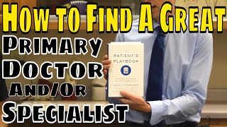 How to Find A Great Primary Doctor And/Or Specialist
