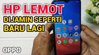 Solusi 5 Menit Atasi HP Oppo Lemot, Jamin Seperti Baru!