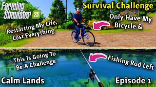 FS25 - Survival Challenge (Hard Economy) Ep 1 | Restarting My Life With Just a Bike & Fishing Rod