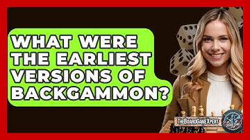 What Were The Earliest Versions Of Backgammon? - The Board Game Xpert