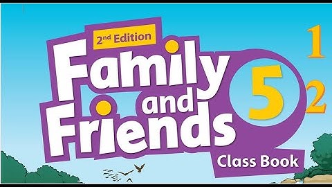 Family And Friends Class 5 - 2nd Edition Unit 1  Unit 2
