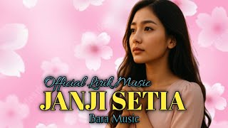 Download Lagu Viral !! Lagu Terpopuler - JANJI SETIA l Bara Music - Official Lirik Music MP3 Download Lagu Viral !! Lagu Terpopuler - JANJI SETIA l Bara Music - Official Lirik Music MP3