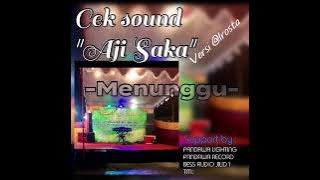 CEK SOUND MENUNGGU (AJI SAKA JANDHUT)-VERSI @lrosta-BeSS Jilid 1(mr.beny)-digitalmikser