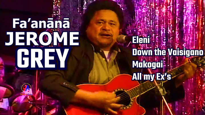 Faanana JEROME GREY : 1. Eleni 2. Down the Vaisiga...